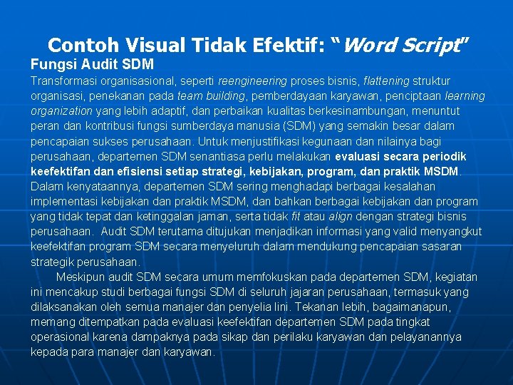 Contoh Visual Tidak Efektif: “Word Script” Fungsi Audit SDM Transformasi organisasional, seperti reengineering proses