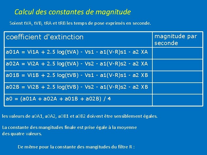 Calcul des constantes de magnitude Soient t. VA, t. VB, t. RA et t.