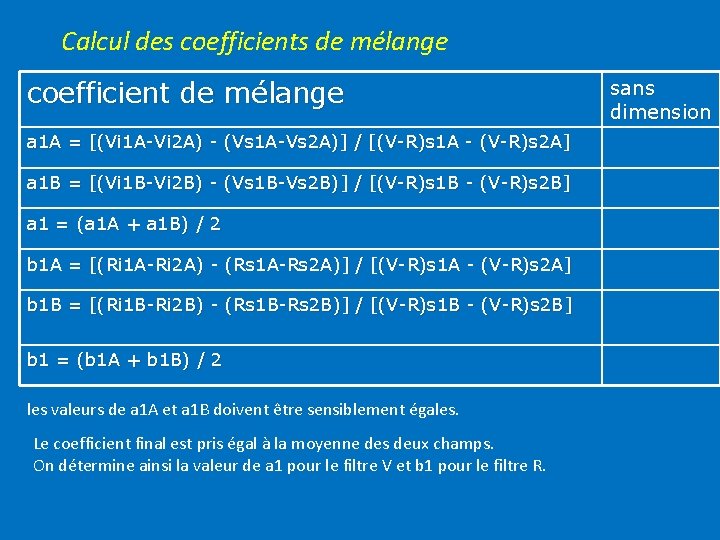 Calcul des coefficients de mélange coefficient de mélange a 1 A = [(Vi 1