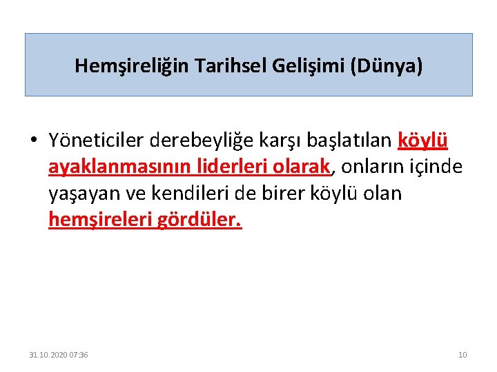 Hemşireliğin Tarihsel Gelişimi (Dünya) • Yöneticiler derebeyliğe karşı başlatılan köylü ayaklanmasının liderleri olarak, onların