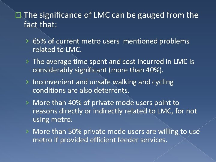 � The significance of LMC can be gauged from the fact that: › 65%