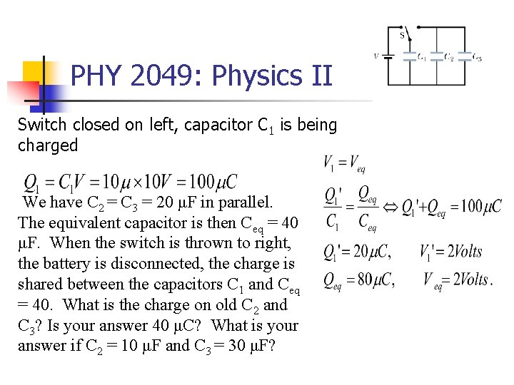 PHY 2049: Physics II Switch closed on left, capacitor C 1 is being charged