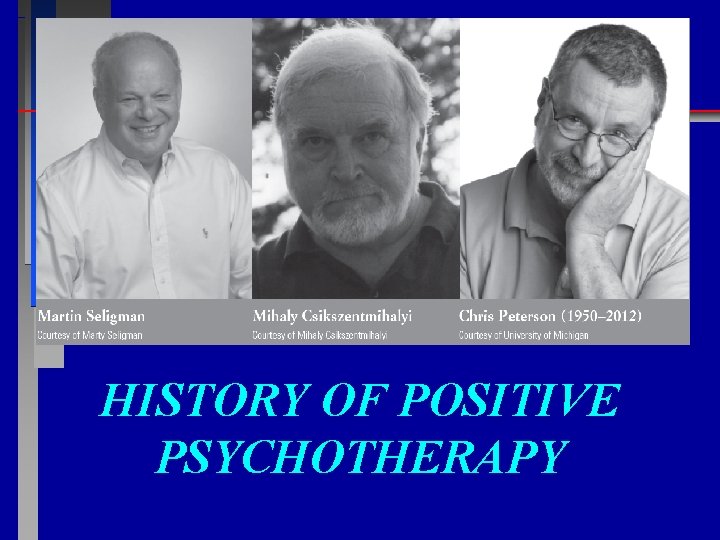 HISTORY OF POSITIVE PSYCHOTHERAPY 