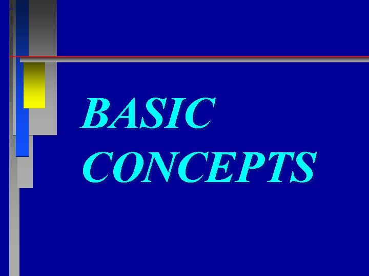 BASIC CONCEPTS 
