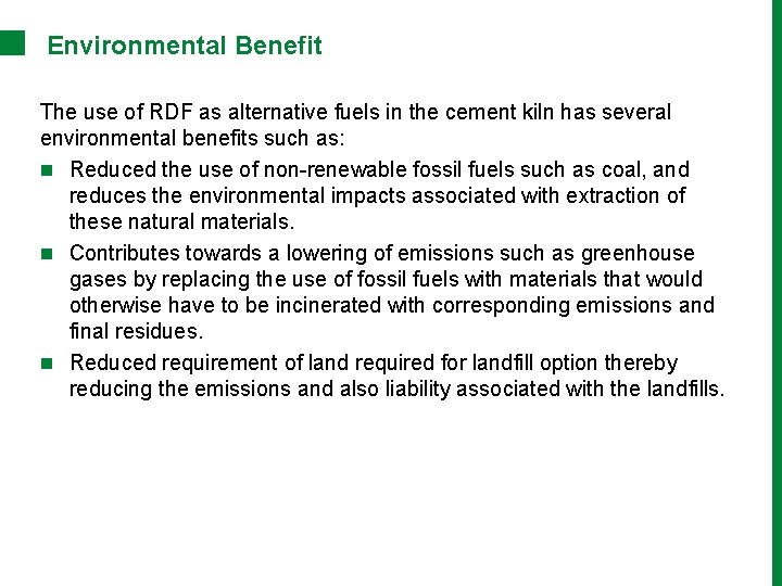 Environmental Benefit The use of RDF as alternative fuels in the cement kiln has