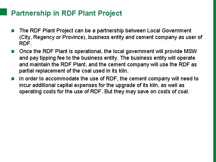 Partnership in RDF Plant Project n The RDF Plant Project can be a partnership