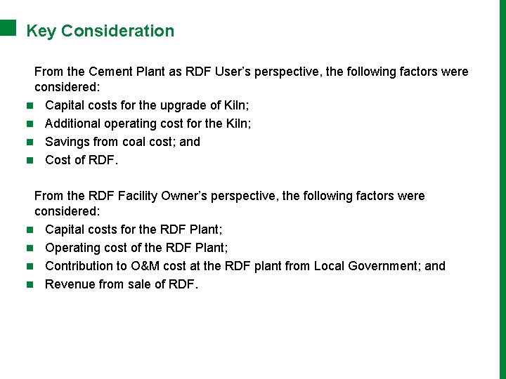 Key Consideration From the Cement Plant as RDF User’s perspective, the following factors were