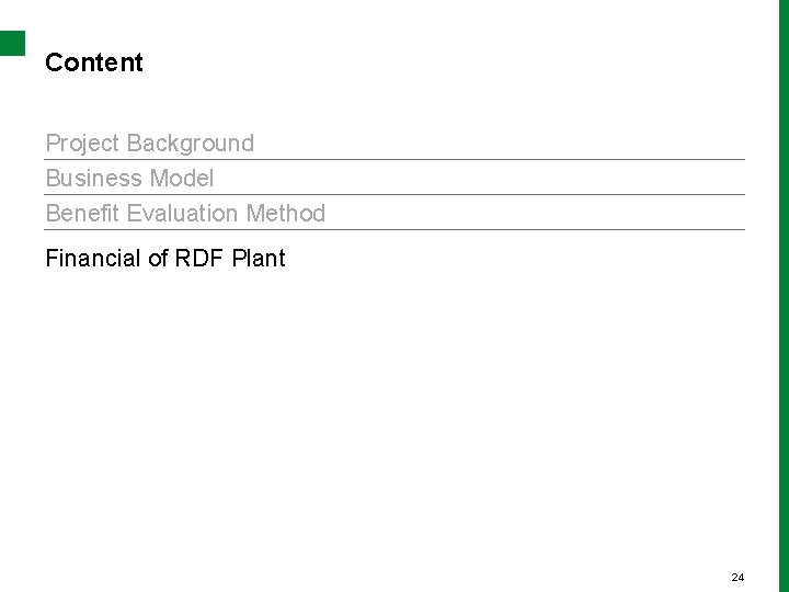 Content Project Background Business Model Benefit Evaluation Method Financial of RDF Plant 24 