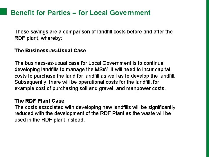 Benefit for Parties – for Local Government These savings are a comparison of landfill