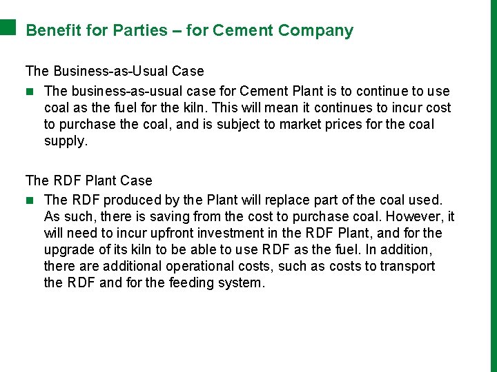 Benefit for Parties – for Cement Company The Business-as-Usual Case n The business-as-usual case
