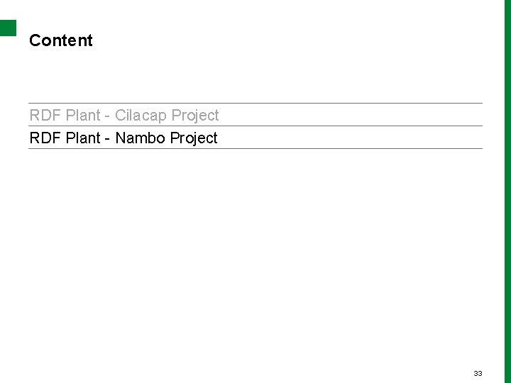 Content RDF Plant - Cilacap Project RDF Plant - Nambo Project 33 