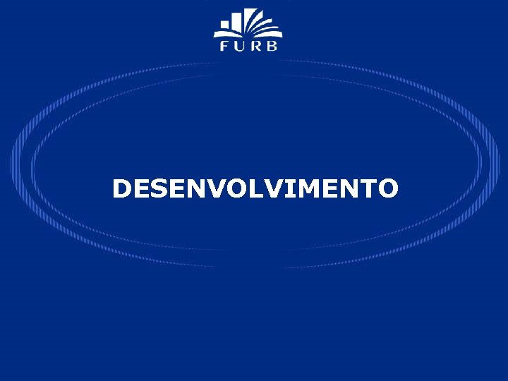 DESENVOLVIMENTO 