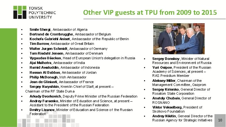 Other VIP guests at TPU from 2009 to 2015 § § § § Smile