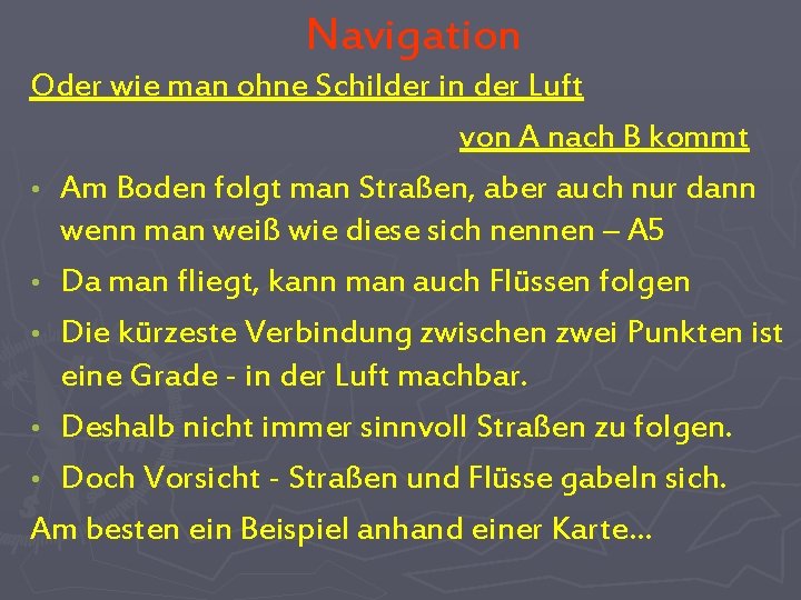 Navigation Oder wie man ohne Schilder in der Luft von A nach B kommt