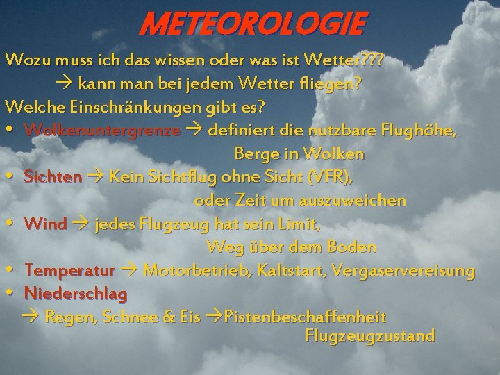 METEOROLOGIE Wozu muss ich das wissen oder was ist Wetter? ? ? kann man