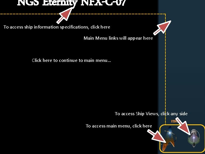 NGS Eternity NFX-C-07 To access ship information specifications, click here Main Menu links will