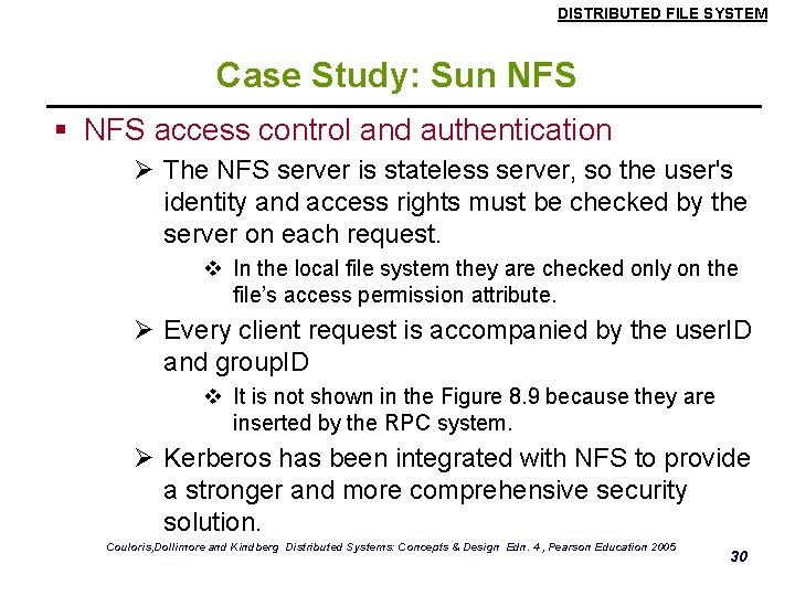 DISTRIBUTED FILE SYSTEM Case Study: Sun NFS § NFS access control and authentication Ø