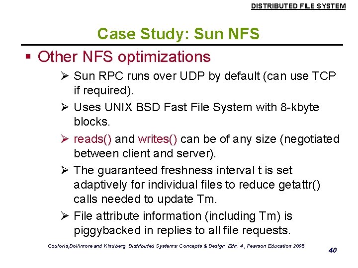 DISTRIBUTED FILE SYSTEM Case Study: Sun NFS § Other NFS optimizations Ø Sun RPC