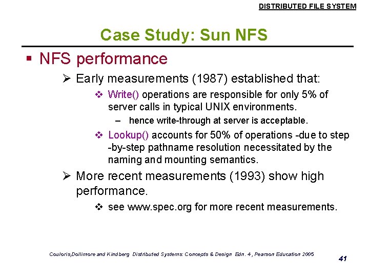 DISTRIBUTED FILE SYSTEM Case Study: Sun NFS § NFS performance Ø Early measurements (1987)