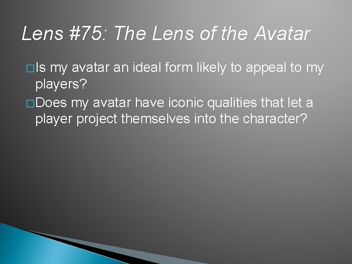 Lens #75: The Lens of the Avatar � Is my avatar an ideal form