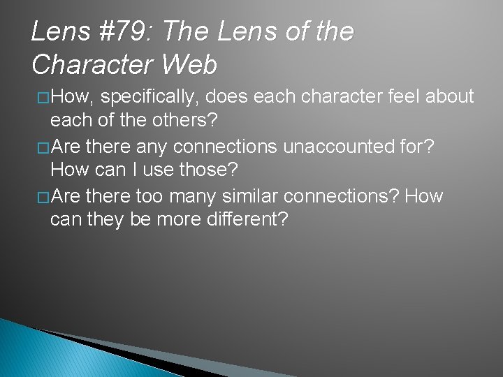 Lens #79: The Lens of the Character Web � How, specifically, does each character