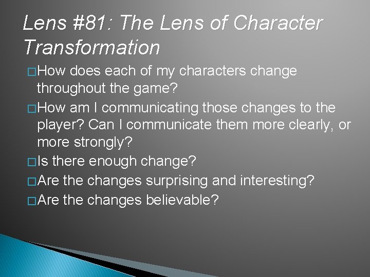 Lens #81: The Lens of Character Transformation � How does each of my characters