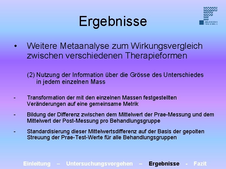 Ergebnisse • Weitere Metaanalyse zum Wirkungsvergleich zwischen verschiedenen Therapieformen (2) Nutzung der Information über