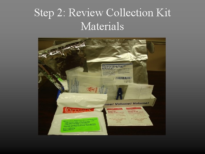 Step 2: Review Collection Kit Materials 