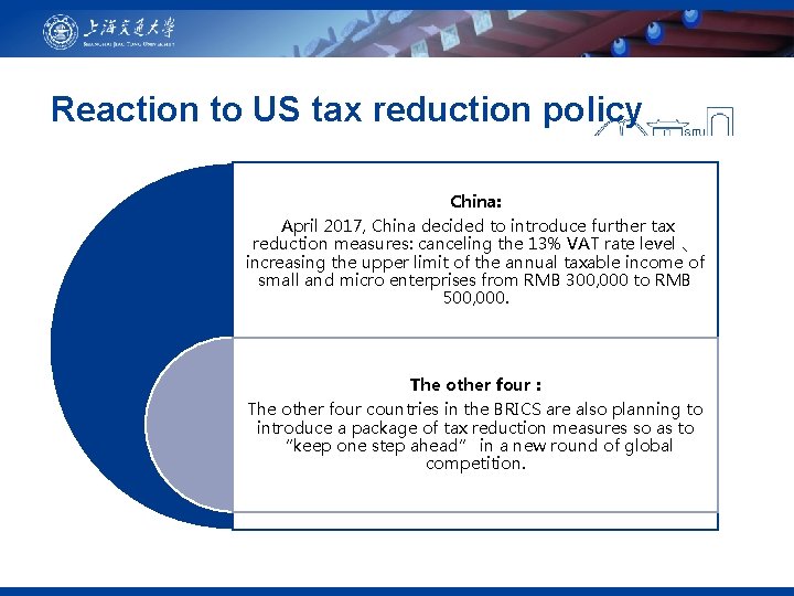 Reaction to US tax reduction policy China: April 2017, China decided to introduce further