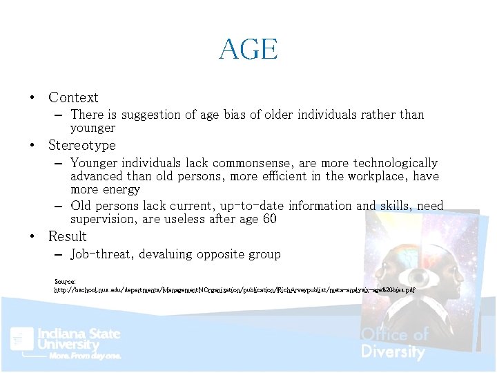 AGE • Context – There is suggestion of age bias of older individuals rather