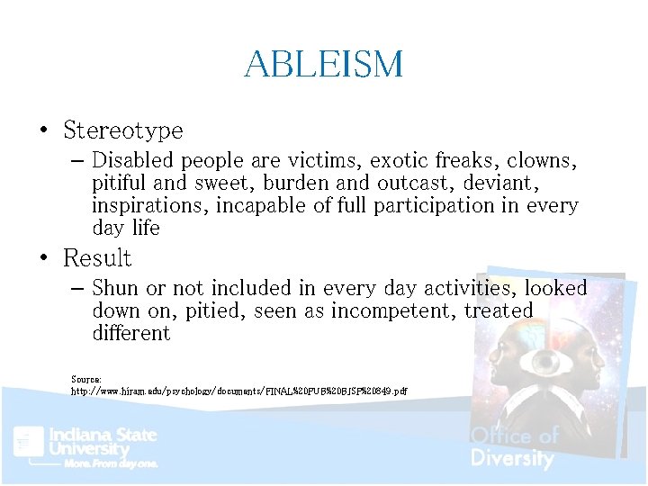 ABLEISM • Stereotype – Disabled people are victims, exotic freaks, clowns, pitiful and sweet,