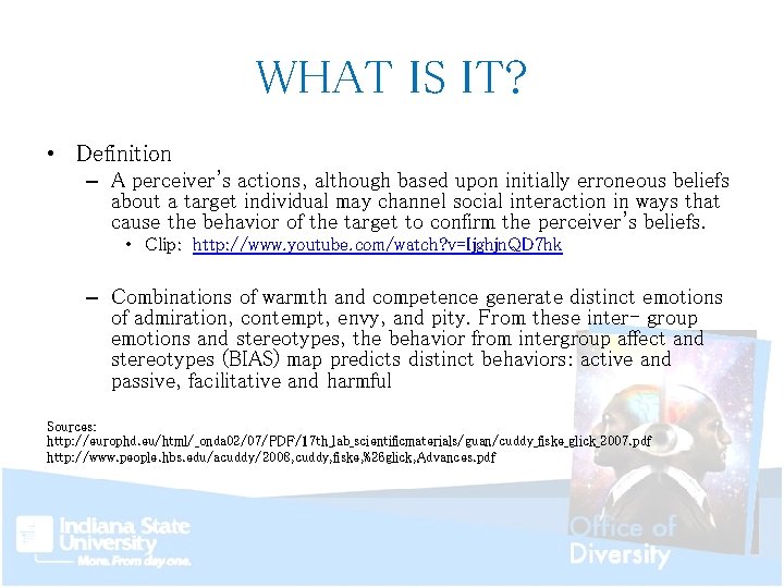 WHAT IS IT? • Definition – A perceiver's actions, although based upon initially erroneous