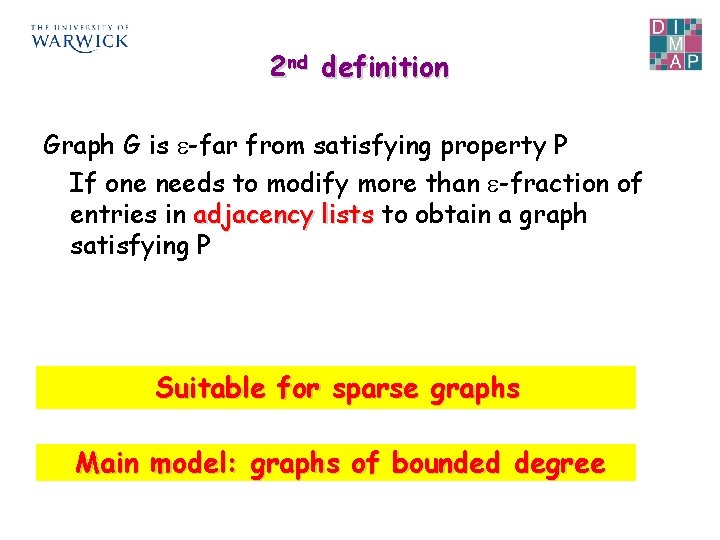 2 nd definition Graph G is -far from satisfying property P If one needs