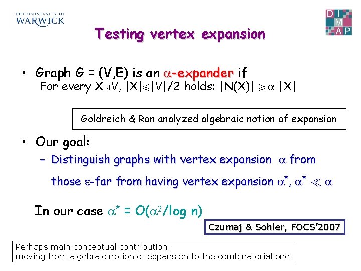 Testing vertex expansion • Graph G = (V, E) is an -expander if For