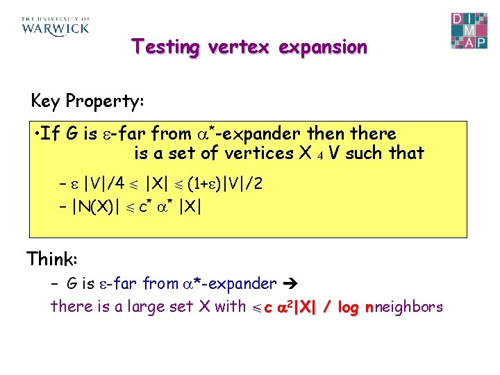 Testing vertex expansion Key Property: • If G is -far from *-expander then there