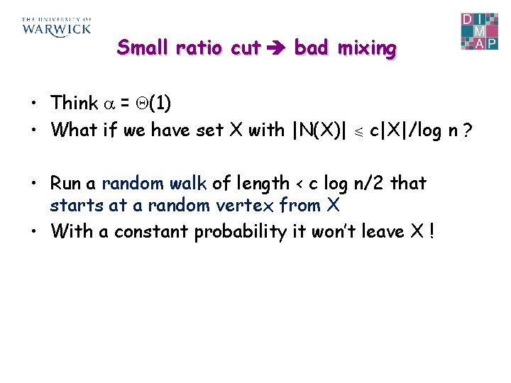 Small ratio cut bad mixing • Think = (1) • What if we have