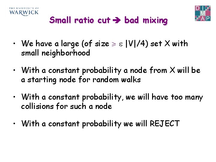 Small ratio cut bad mixing • We have a large (of size r |V|/4)