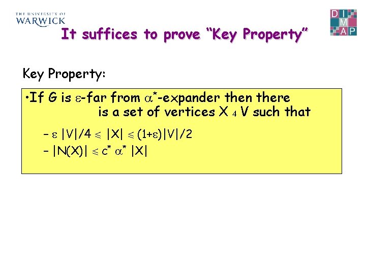 It suffices to prove “Key Property” Key Property: • If G is -far from