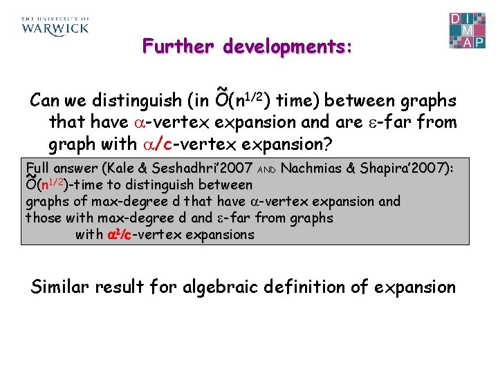 Further developments: ~ Can we distinguish (in O(n 1/2) time) between graphs that have