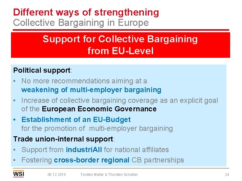 Different ways of strengthening Collective Bargaining in Europe Support for Collective Bargaining from EU-Level