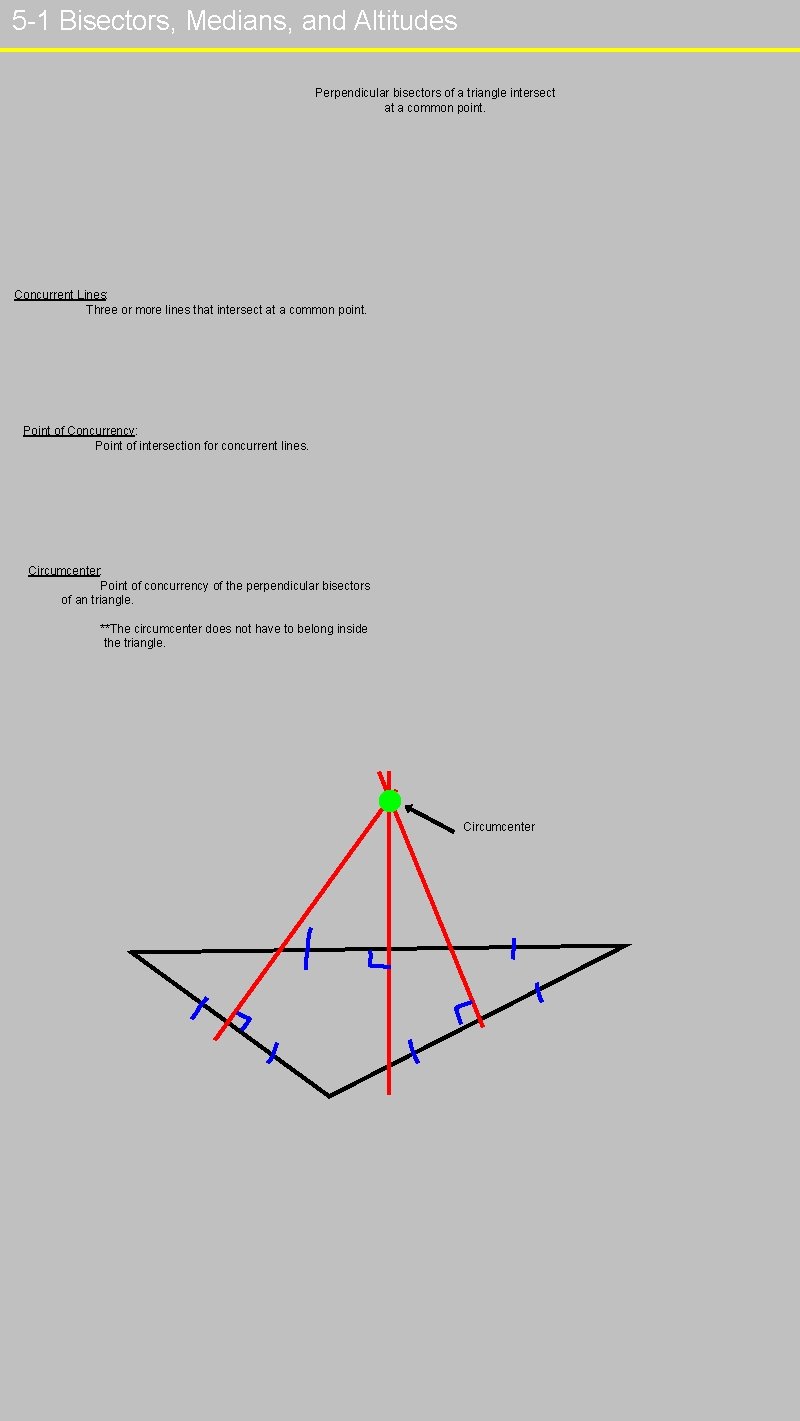5 -1 Bisectors, Medians, and Altitudes Perpendicular bisectors of a triangle intersect at a