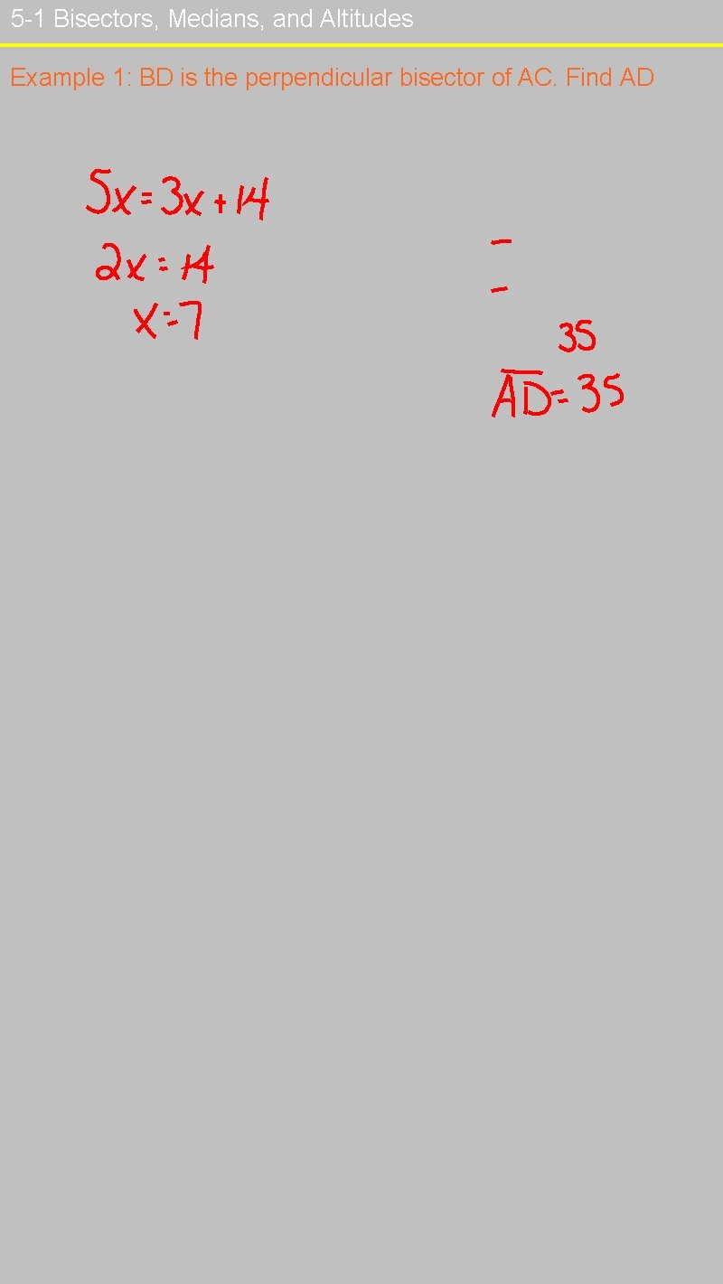 5 -1 Bisectors, Medians, and Altitudes Example 1: BD is the perpendicular bisector of
