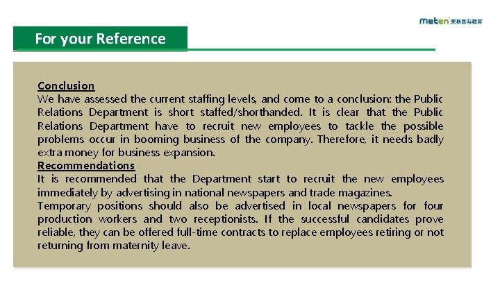 For your Reference Conclusion We have assessed the current staffing levels, and come to