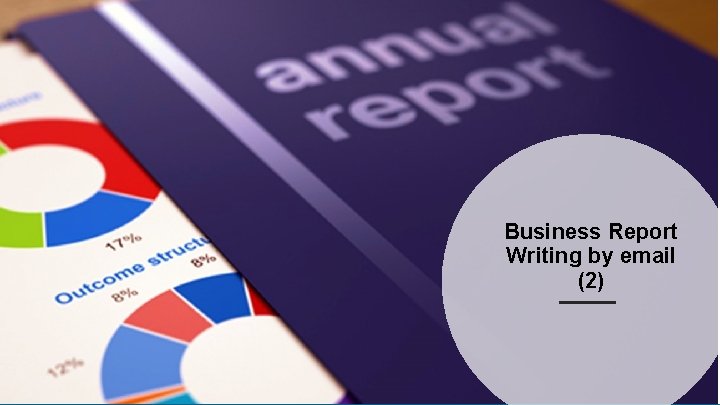 Business Report Writing by email (2) 