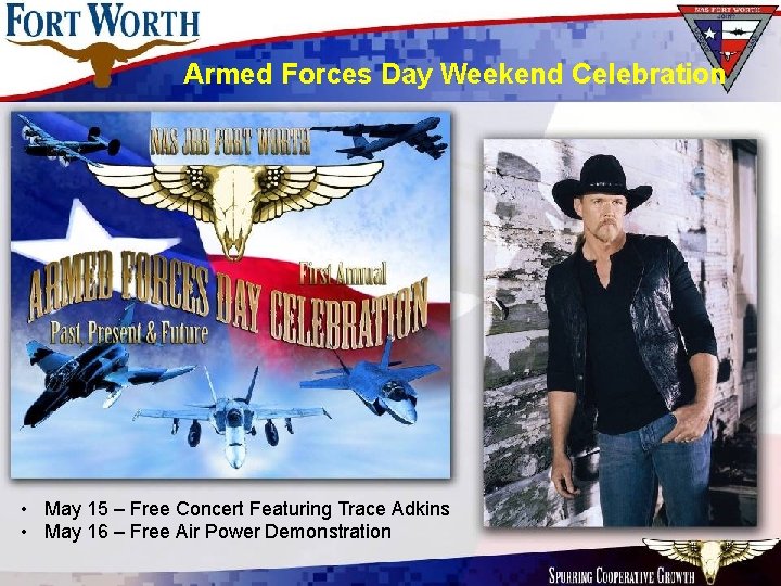 Armed Forces Day Weekend Celebration • May 15 – Free Concert Featuring Trace Adkins Armed Forces Day Weekend Celebration • May 15 – Free Concert Featuring Trace Adkins