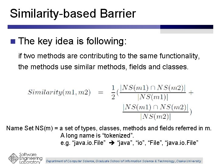 Similarity-based Barrier n The key idea is following: if two methods are contributing to