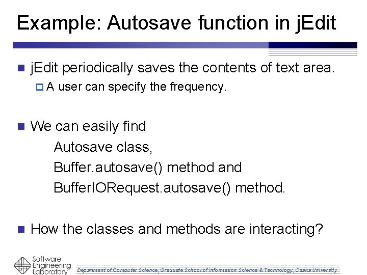 Example: Autosave function in j. Edit periodically saves the contents of text area. p.