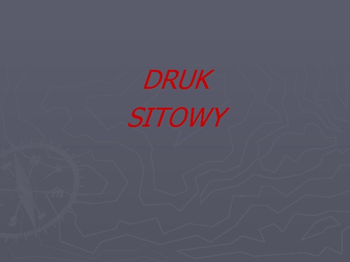 DRUK SITOWY 