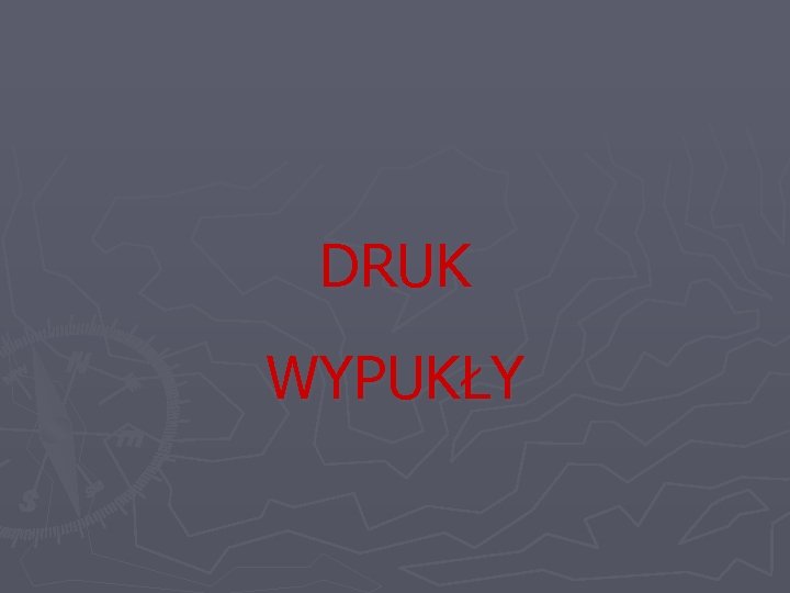 DRUK WYPUKŁY 