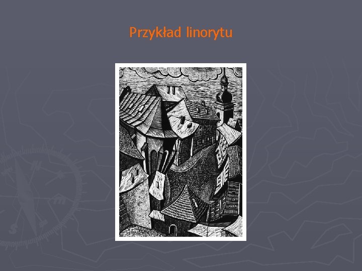 Przykład linorytu 